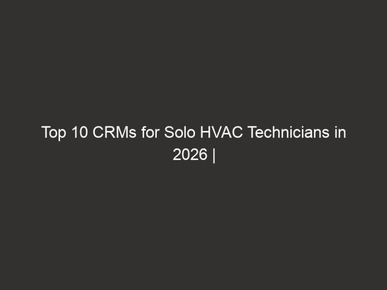 Top 10 CRMs for Solo HVAC Technicians in 2026 | QuoteIQ 41 top 10 crms for solo hvac technicians in 2026 quoteiq 21162 dff4a