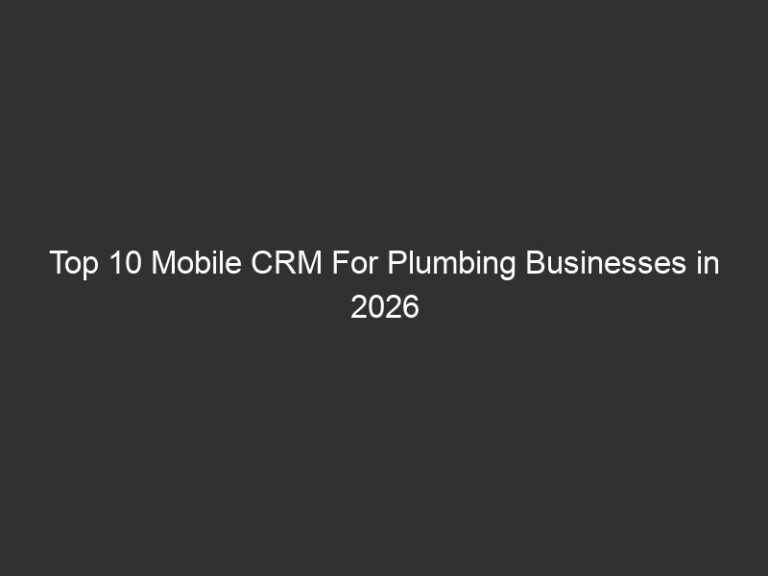 Top 10 Mobile CRM For Plumbing Businesses in 2026 22 top 10 mobile crm for plumbing businesses in 2026 20992 21cb0