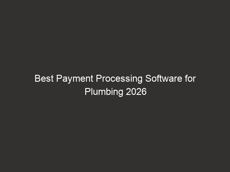 Best Payment Processing Software For Plumbing 2026
