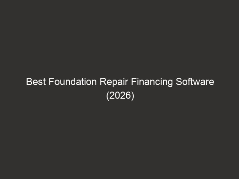 Best Foundation Repair Financing Software (2026) 14 best foundation repair financing software 2026 24288 45d0b
