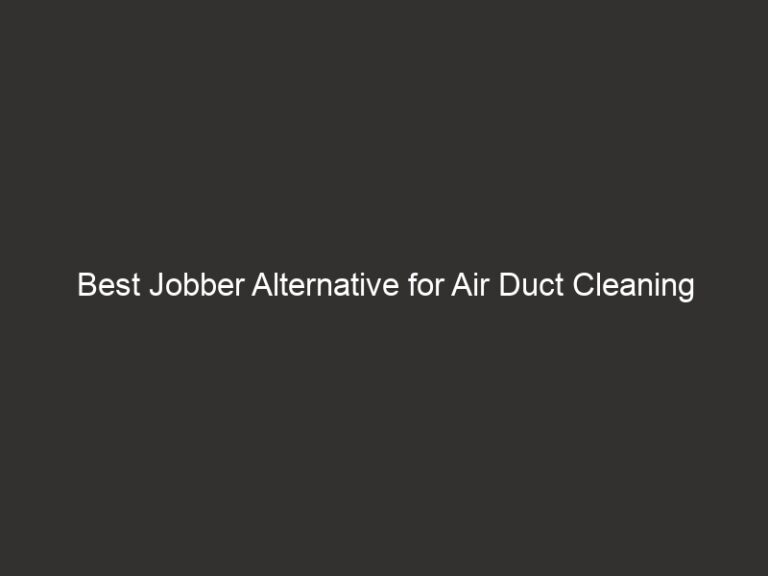 Best Jobber Alternative for Air Duct Cleaning Businesses 13 Best Jobber Alternative for Air Duct Cleaning Businesses