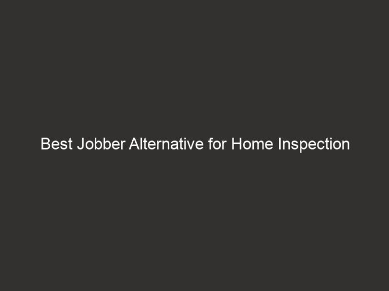 Best Jobber Alternative for Home Inspection Businesses 12 Best Jobber Alternative for Home Inspection Businesses