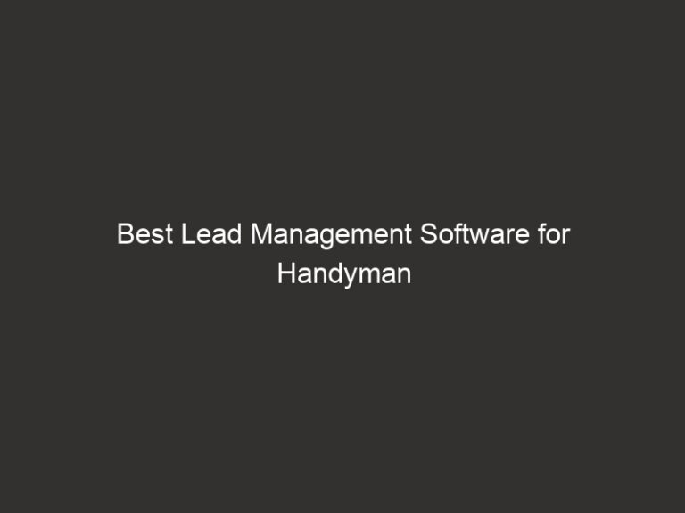 Best Lead Management Software for Handyman Businesses 2026 16 best lead management software for handyman businesses 2026 24285 24038