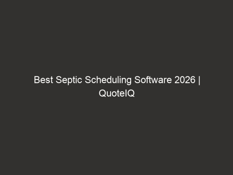 Best Septic Scheduling Software 2026 | QuoteIQ 18 best septic scheduling software 2026 quoteiq 24275 7475c