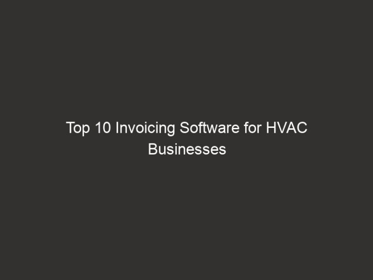 Top 10 Invoicing Software for HVAC Businesses 2026 | QuoteIQ 6 top 10 invoicing software for hvac businesses 2026 quoteiq 24328 94283
