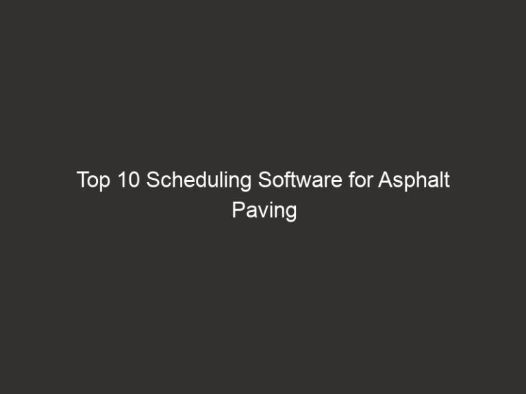 Top 10 Scheduling Software for Asphalt Paving Contractors 2026 45 top 10 scheduling software for asphalt paving contractors 2026 24169 8963a