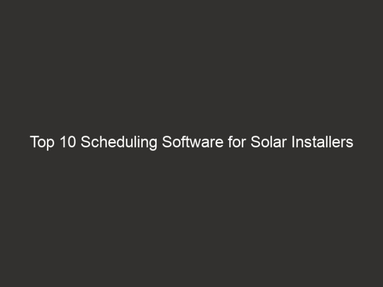 Top 10 Scheduling Software for Solar Installers 2026 | QuoteIQ 9 top 10 scheduling software for solar installers 2026 quoteiq 24310 cebb9