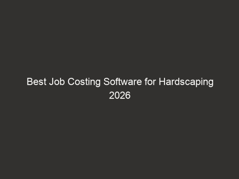 Best Job Costing Software for Hardscaping 2026 32 best job costing software for hardscaping 2026 25180 5e1c6