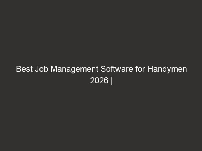 Best Job Management Software for Handymen 2026 | QuoteIQ 26 best job management software for handymen 2026 quoteiq 25801 15963