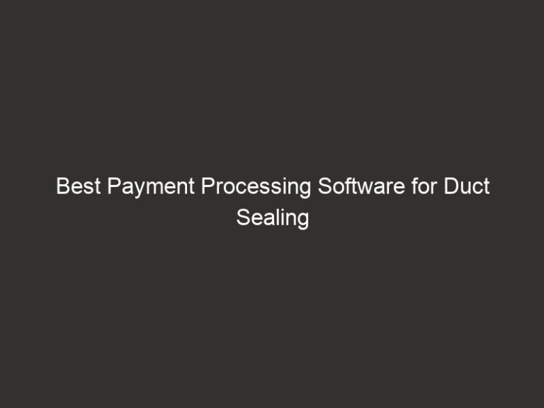Best Payment Processing Software for Duct Sealing 2026 24 best payment processing software for duct sealing 2026 26046 44a5e
