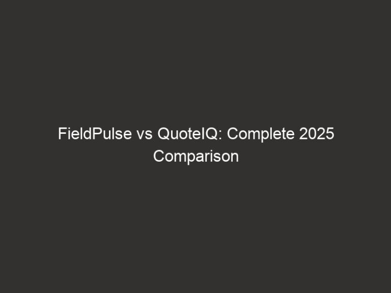 FieldPulse vs QuoteIQ: Complete 2025 Comparison for Field Service Businesses 1 fieldpulse vs quoteiq complete 2025 comparison for field service businesses 15358 4da9a
