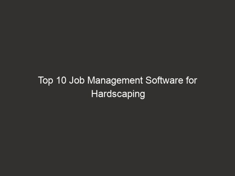 Top 10 Job Management Software for Hardscaping Contractors 2026 10 top 10 job management software for hardscaping contractors 2026 25863 9cbe9