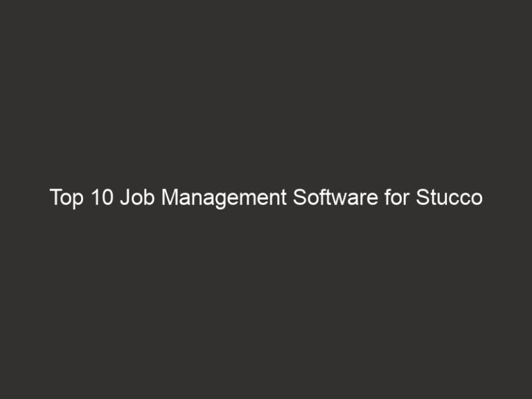 Top 10 Job Management Software for Stucco Contractors (2026) | QuoteIQ 70 top 10 job management software for stucco contractors 2026 quoteiq 25894 03752