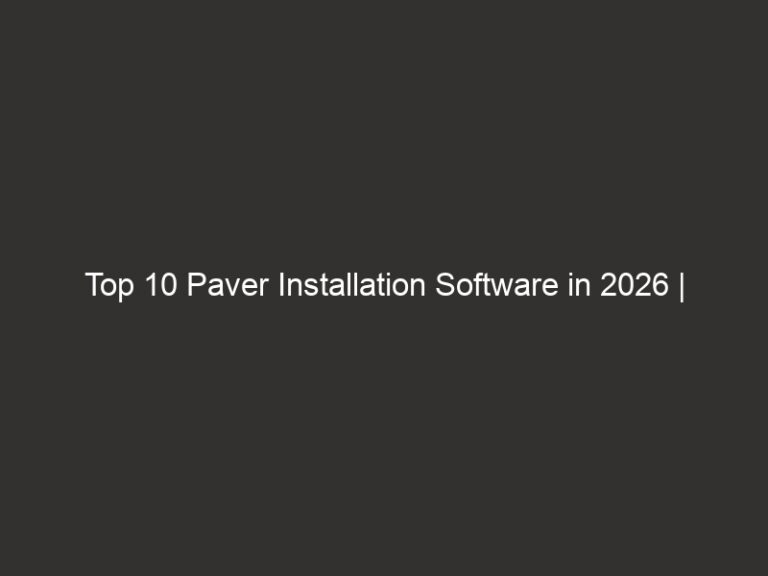 Top 10 Paver Installation Software in 2026 | QuoteIQ 39 top 10 paver installation software in 2026 quoteiq 25164 223ce
