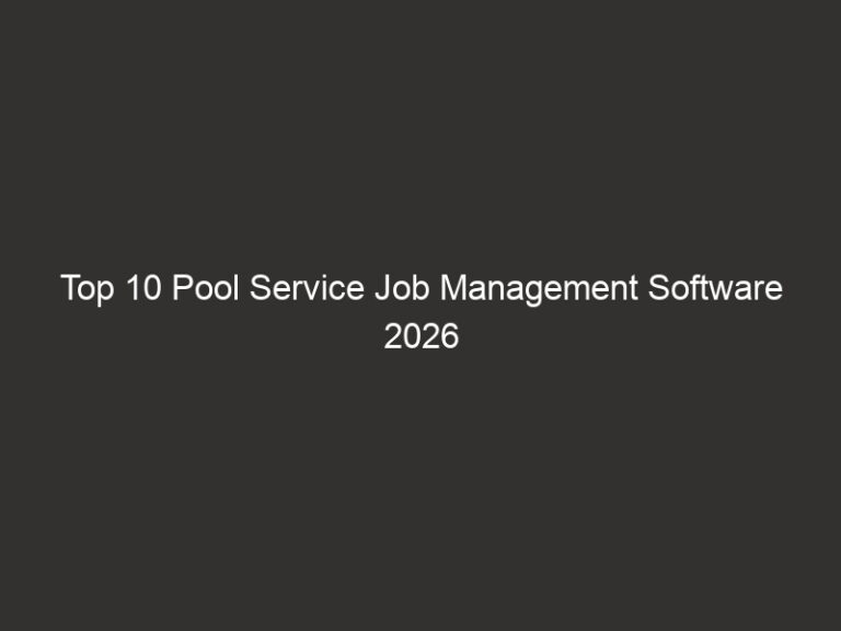 Top 10 Pool Service Job Management Software 2026 | QuoteIQ 27 top 10 pool service job management software 2026 quoteiq 25796 7694f