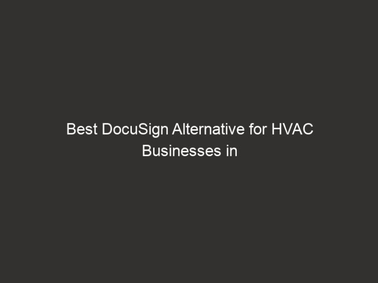 Best DocuSign Alternative for HVAC Businesses in 2026 57 best docusign alternative for hvac businesses in 2026 28286 00c72