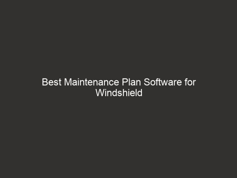 Best Maintenance Plan Software for Windshield Repair 2026 52 best maintenance plan software for windshield repair 2026 27856 dbb98