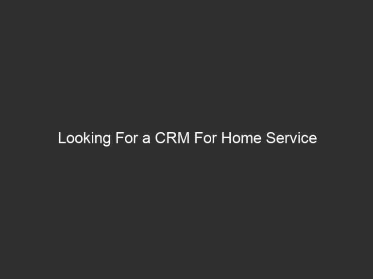 looking for a crm for home service clients quoteiq is the answer in 2026 15946 2f736