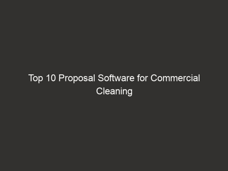 Top 10 Proposal Software for Commercial Cleaning in 2026 | QuoteIQ 57 top 10 proposal software for commercial cleaning in 2026 quoteiq 27089 a3efe