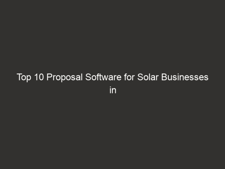 Top 10 Proposal Software for Solar Businesses in 2026 | QuoteIQ 17 top 10 proposal software for solar businesses in 2026 quoteiq 27552 10cb2