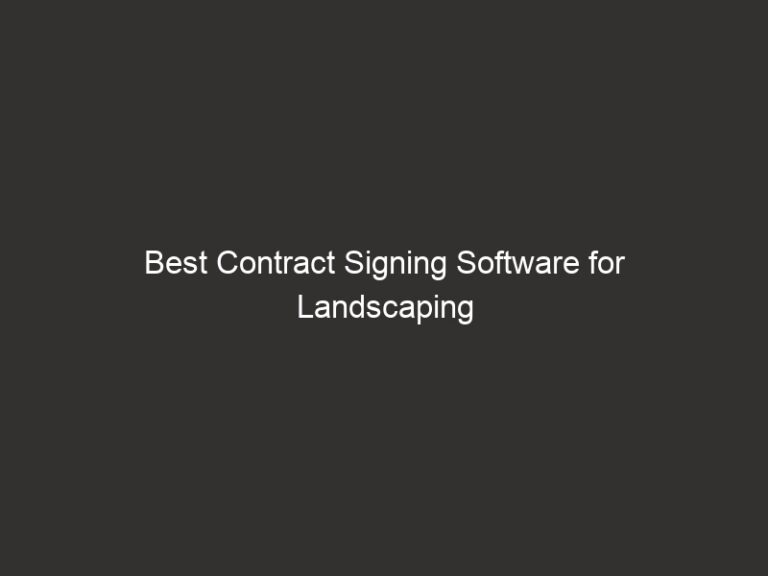 Best Contract Signing Software for Landscaping 2026 21 best contract signing software for landscaping 2026 28536 feb49