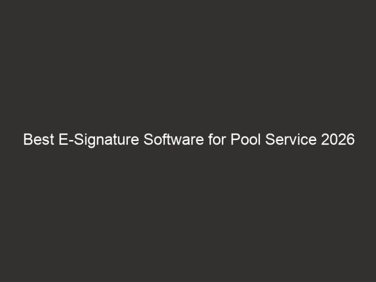 Best E-Signature Software for Pool Service 2026 17 best e signature software for pool service 2026 28670 9d995