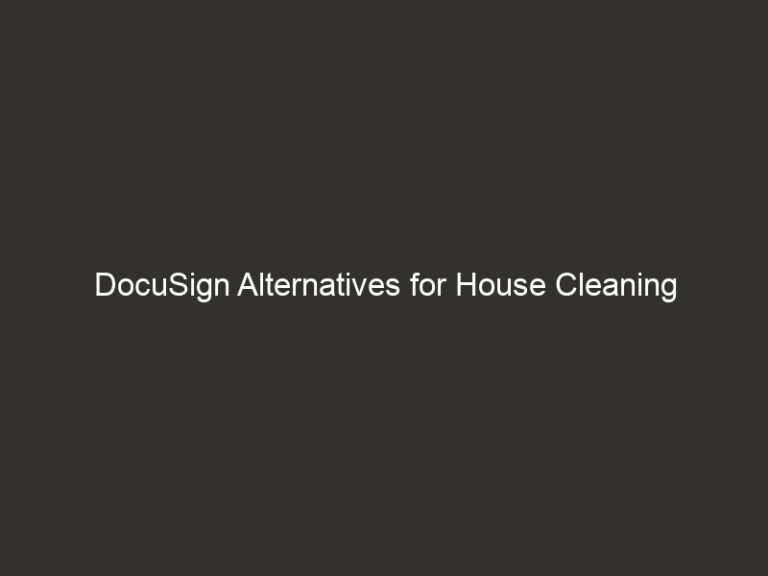 DocuSign Alternatives for House Cleaning Businesses (2026) 11 docusign alternatives for house cleaning businesses 2026 28958 f0ba0