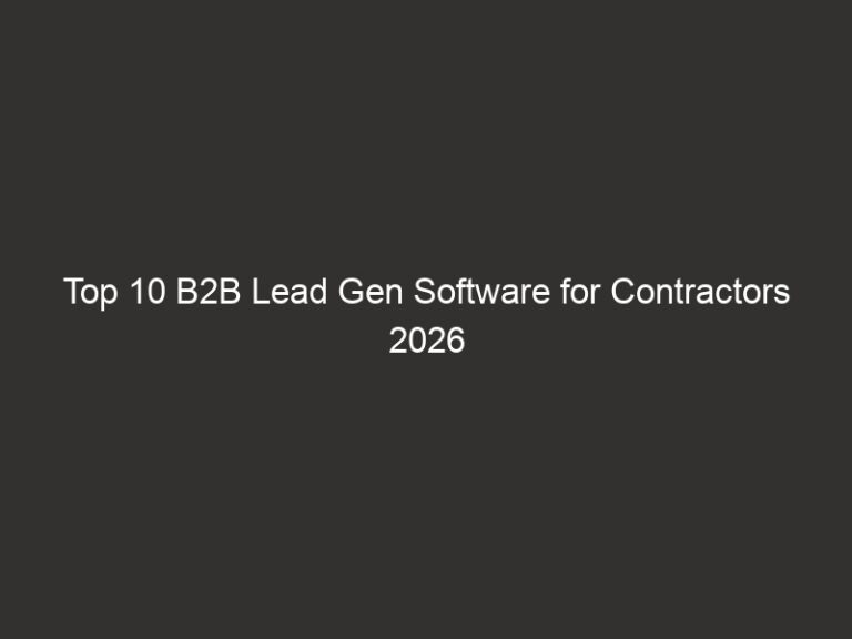 Top 10 B2B Lead Gen Software for Contractors 2026 | QuoteIQ 12 top 10 b2b lead gen software for contractors 2026 quoteiq 28897 7aa85