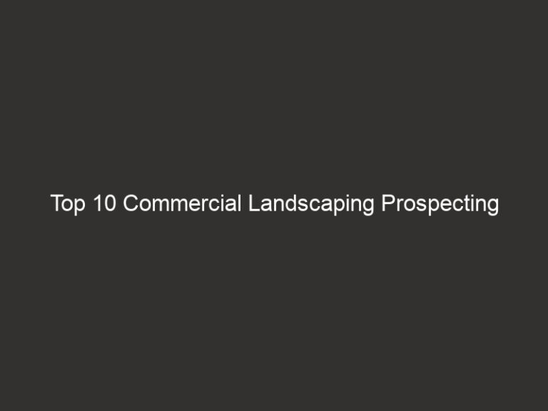 Top 10 Commercial Landscaping Prospecting Software | QuoteIQ 10 top 10 commercial landscaping prospecting software quoteiq 28905 c2efc