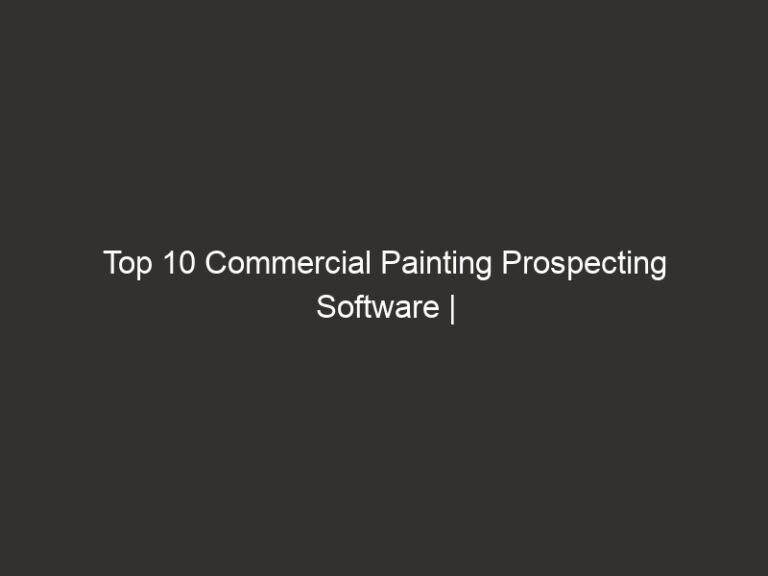 top 10 commercial painting prospecting software quoteiq 28911 7ba5a