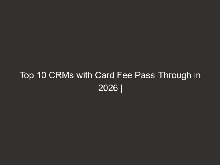 Top 10 CRMs with Card Fee Pass-Through in 2026 | QuoteIQ 8 top 10 crms with card fee pass through in 2026 quoteiq 28972 e82dc
