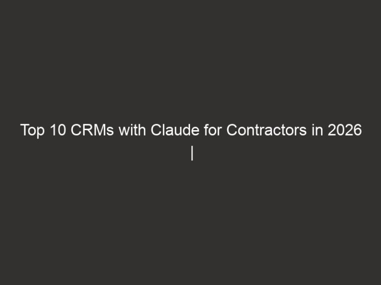 Top 10 CRMs with Claude for Contractors in 2026 | QuoteIQ 14 top 10 crms with claude for contractors in 2026 quoteiq 28949 9d76d
