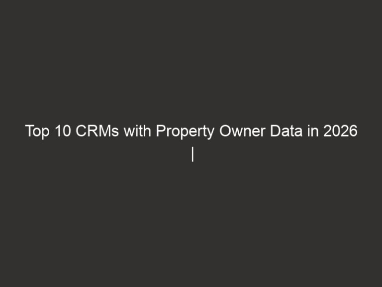 Top 10 CRMs with Property Owner Data in 2026 | QuoteIQ 18 top 10 crms with property owner data in 2026 quoteiq 28937 6cae6