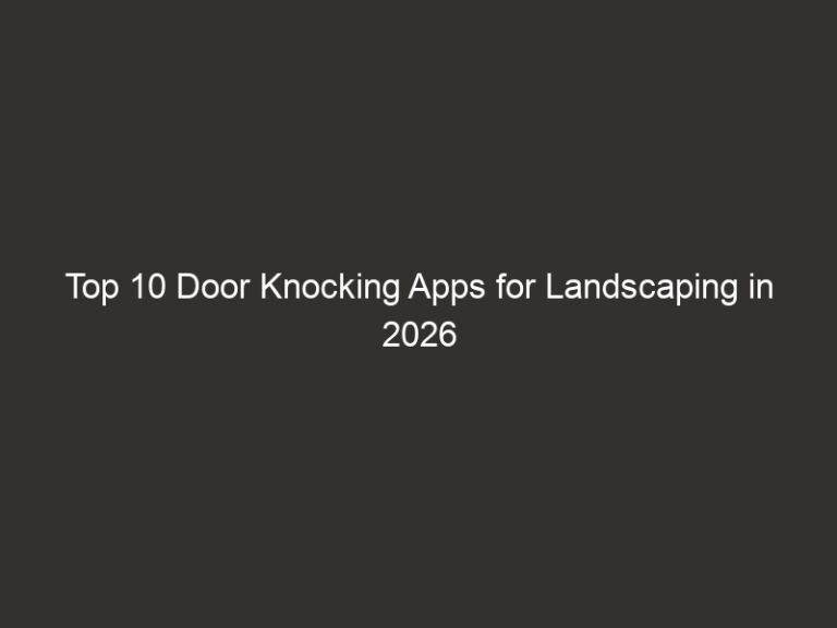 Top 10 Door Knocking Apps for Landscaping in 2026 | QuoteIQ 48 top 10 door knocking apps for landscaping in 2026 quoteiq 28876 1f3c2