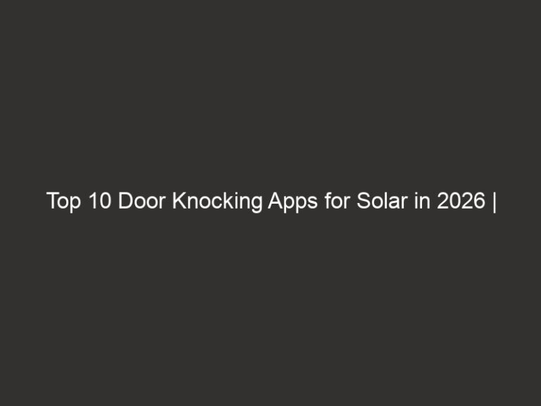 Top 10 Door Knocking Apps for Solar in 2026 | QuoteIQ 52 top 10 door knocking apps for solar in 2026 quoteiq 28864 e4295