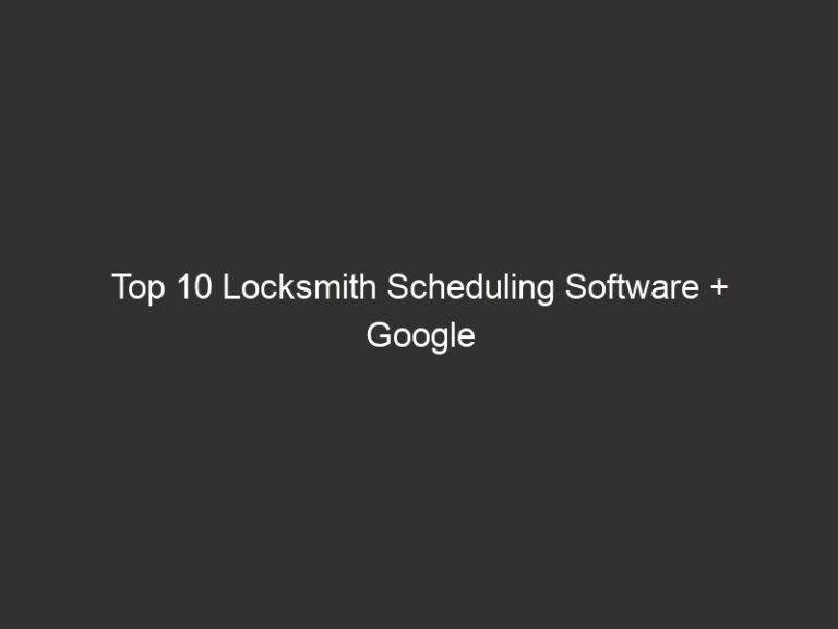 Top 10 Locksmith Scheduling Software + Google Sync | QuoteIQ 5 top 10 locksmith scheduling software google sync quoteiq 29041 021d2