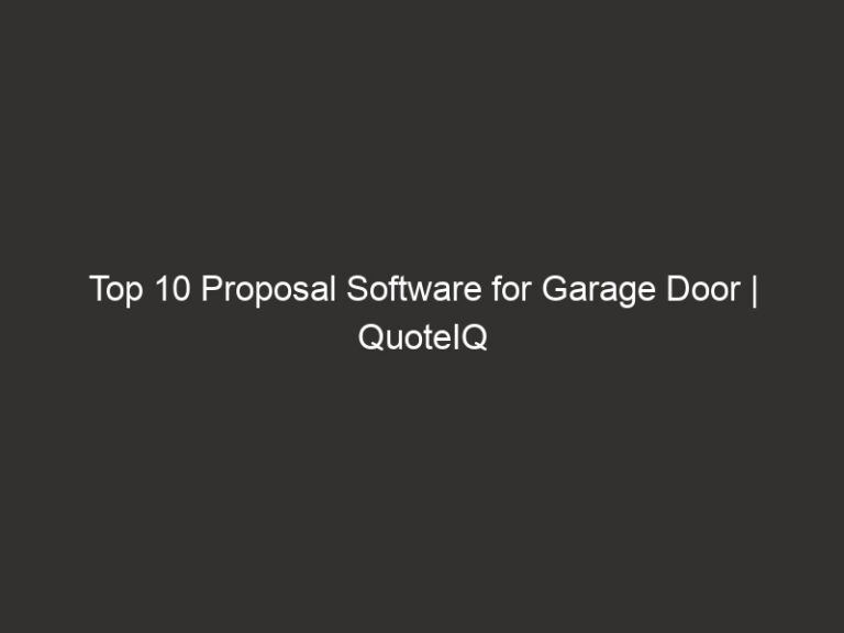 Top 10 Proposal Software for Garage Door | QuoteIQ 32 top 10 proposal software for garage door quoteiq 28461 cf339