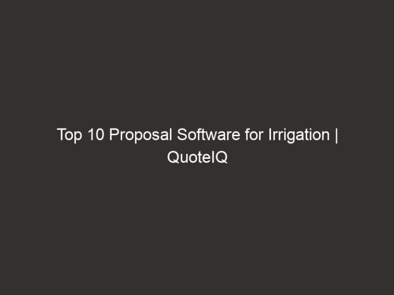Top 10 Proposal Software for Irrigation | QuoteIQ 24 top 10 proposal software for irrigation quoteiq 28528 7cdf8