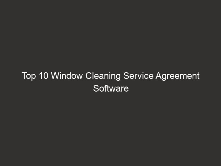 Top 10 Window Cleaning Service Agreement Software | QuoteIQ 7 top 10 window cleaning service agreement software quoteiq 29002 7454a